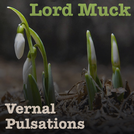 Lord Muck Vernal Pulsations